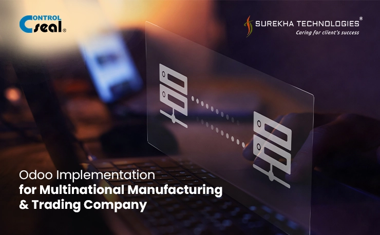 Odoo Implementation for Multinational Manufacturing and Trading Company